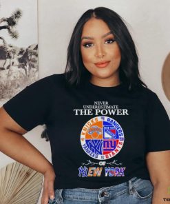 New York Knick New York Rangers New York Giants and New York Yankees Never Underestimate the Power of New York 2023 shirt 2 New York Knick New York Rangers New York Giants and New York Yankees Never Underestimate the Power of New York 2023 shirt