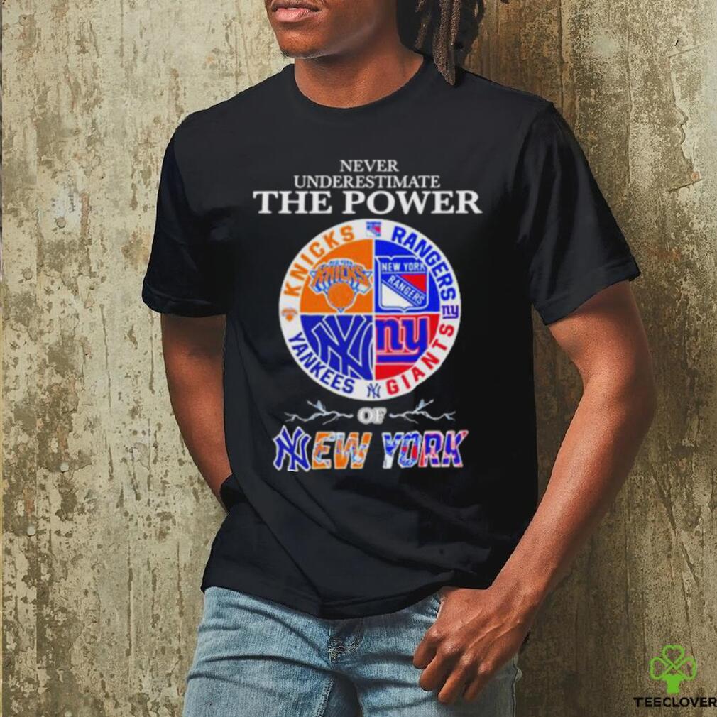 New York Knick New York Rangers New York Giants and New York Yankees Never Underestimate the Power of New York 2023 shirt New York Knick New York Rangers New York Giants and New York Yankees Never Underestimate the Power of New York 2023 shirt