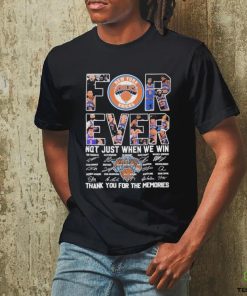 New York Knicks Forever Not Just When We Win 2024 Thank You For The Memories Signatures Shirt