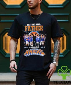 New York Knicks Only Best Father Watch The Knicks Signatures shirt