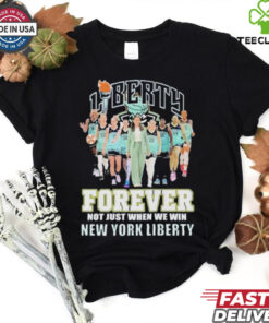 New York Liberty Forever Not Just When We Win 2024 T Shirt