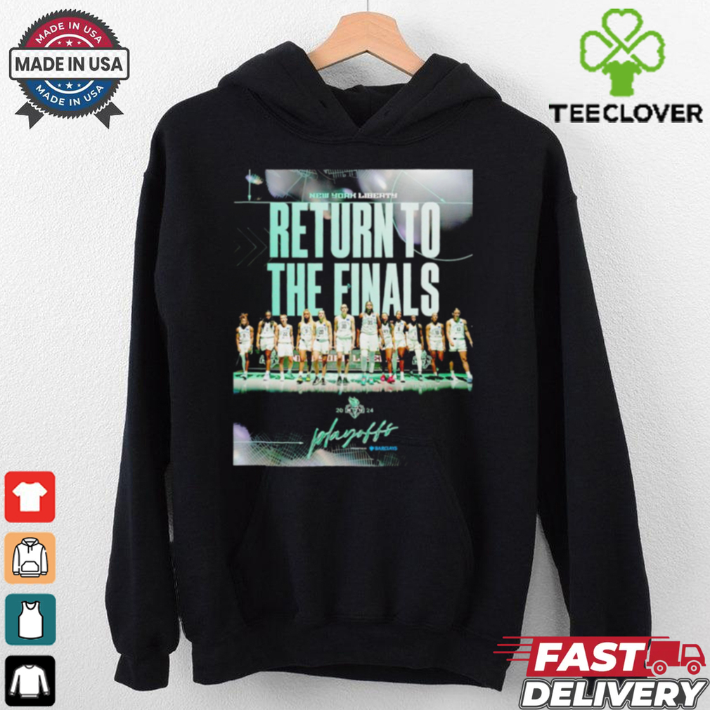 New York Liberty Return to the finals WNBA 2024 playoffs shirt New York Liberty Return to the finals WNBA 2024 playoffs shirt