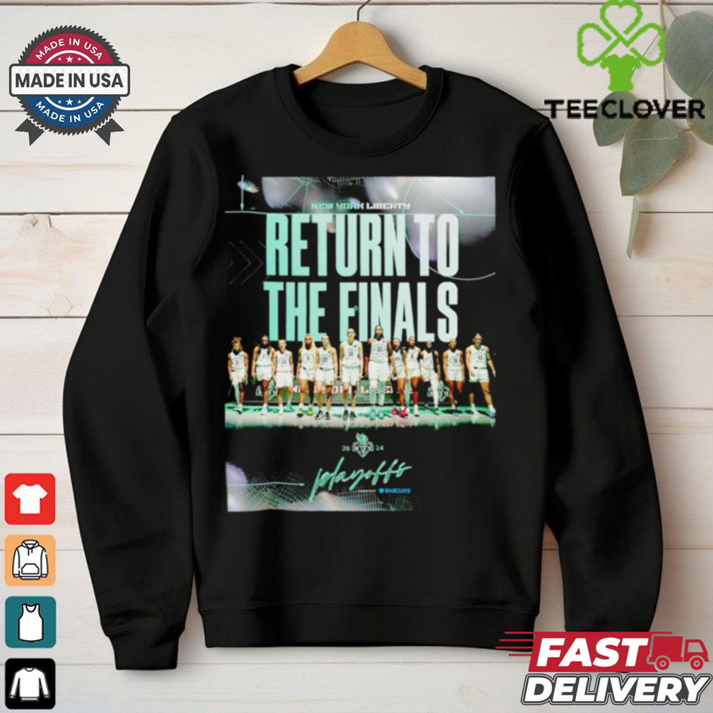 New York Liberty Return to the finals WNBA 2024 playoffs shirt New York Liberty Return to the finals WNBA 2024 playoffs shirt
