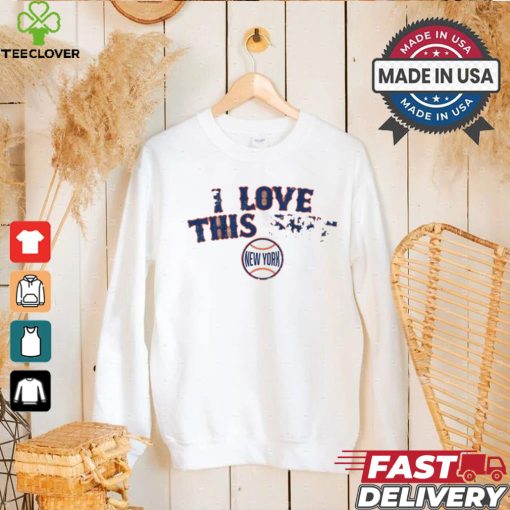 New York Mets Baseball I Love This Shit shirt