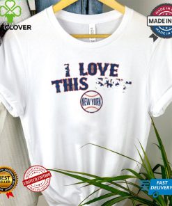 New York Mets Baseball I Love This Shit shirt