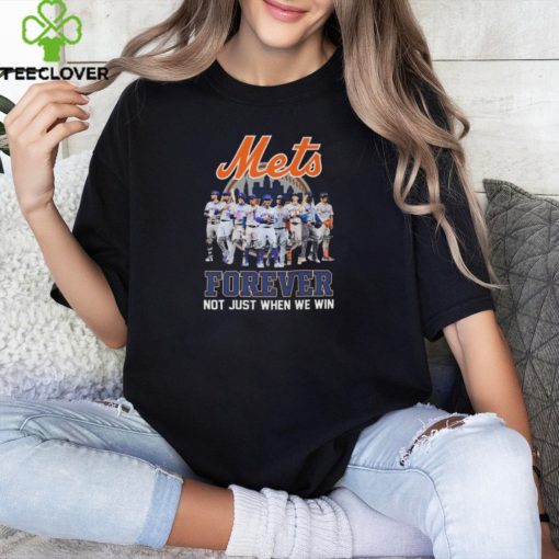 New York Mets MLB Forever Not Just When We Win Signatures Logo T hoodie, sweater, longsleeve, shirt v-neck, t-shirt