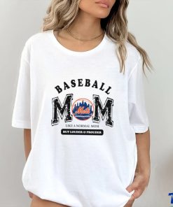 New York Mets baseball mom like a normal mom but louder and prouder hoodie, sweater, longsleeve, shirt v-neck, t-shirt