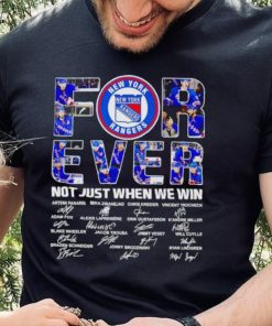 New York Rangers forever not just when we win signatures shirt