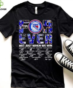 New York Rangers forever not just when we win signatures hoodie, sweater, longsleeve, shirt v-neck, t-shirt