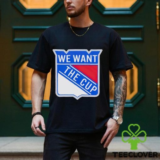 New York Rangers we want the cup hoodie, sweater, longsleeve, shirt v-neck, t-shirt