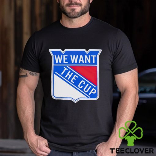 New York Rangers we want the cup hoodie, sweater, longsleeve, shirt v-neck, t-shirt