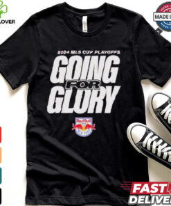 New York Red Bulls Going For Glory 2024 MLS Cup Playoffs T Shirts