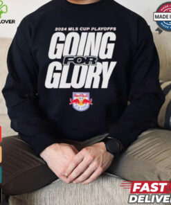 New York Red Bulls Going For Glory 2024 MLS Cup Playoffs T Shirts
