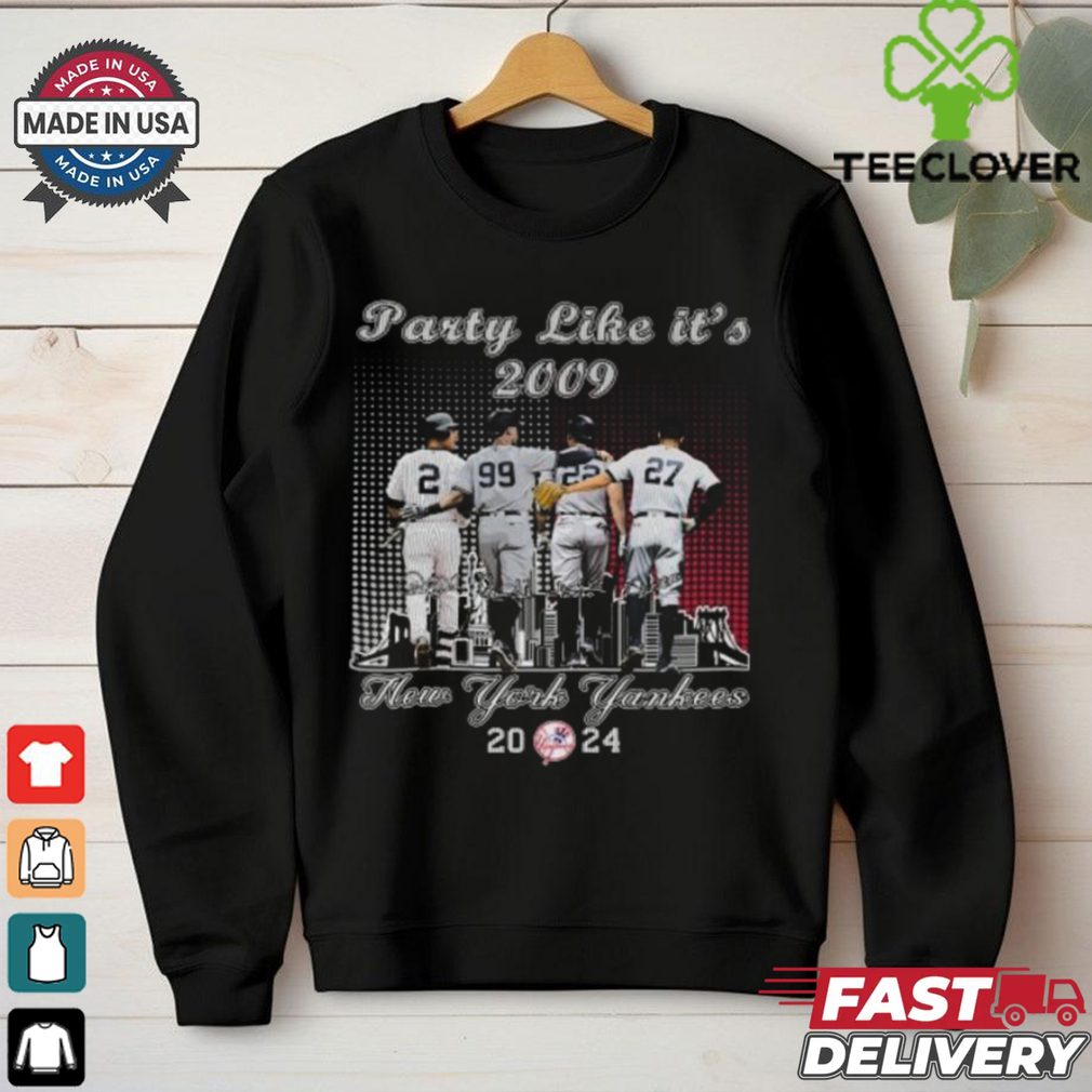New York Yankees 2024 Party Like It’s 2009 Champions T Shirt New York Yankees 2024 Party Like It’s 2009 Champions T Shirt