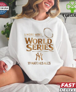 New York Yankees ALCS 2024 8 More Wins World Series 19 matches ALCS T shirt