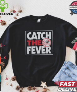 New York Yankees Catch The Fever Shirt 3 New York Yankees Catch The Fever Shirt
