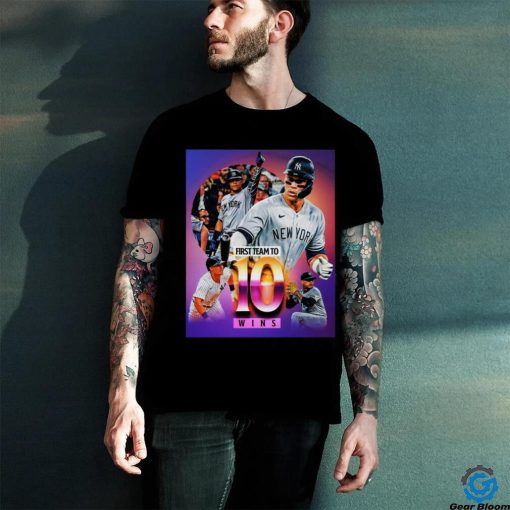 New York Yankees First Team To 10 Win Shirt