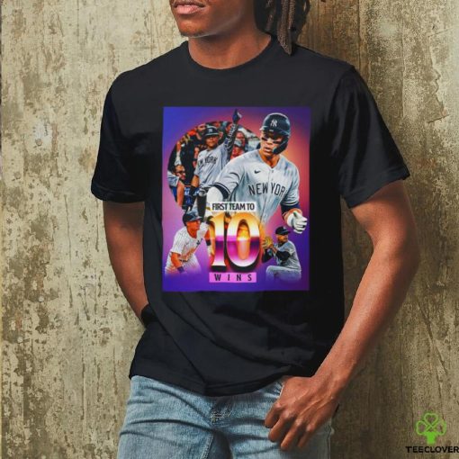 New York Yankees First Team To 10 Win Shirt