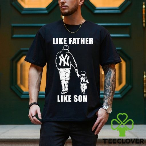 New York Yankees Like Father Like Son Shirt