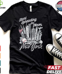 New York Yankees Start Spreading The News T Shirts