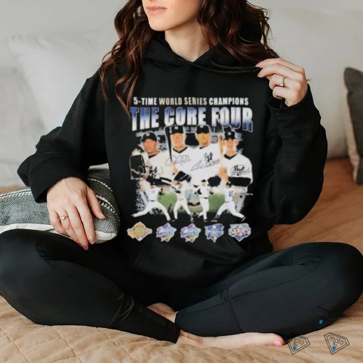 New York Yankees The Core Four 5 Time World Series Champions Signatures T hoodie, sweater, longsleeve, shirt v-neck, t-shirt