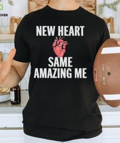 New heart same amazing me T shirt