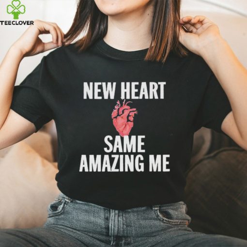 New heart same amazing me T hoodie, sweater, longsleeve, shirt v-neck, t-shirt