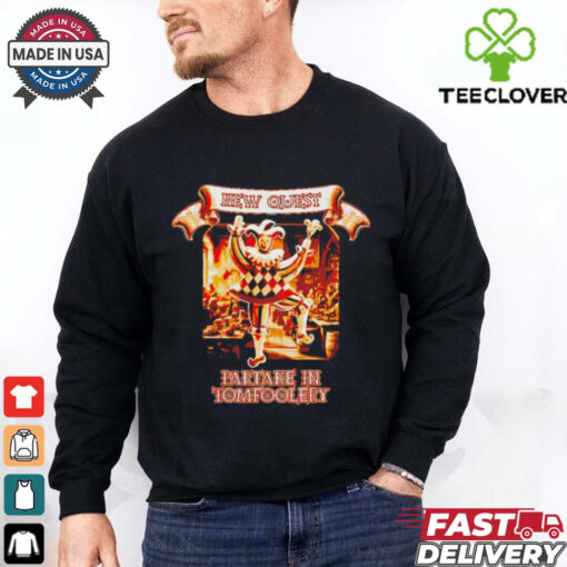New quest partake in tomfoolery clown shirt