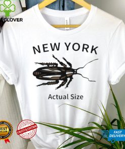 New york cockroach actual size 2023 hoodie, sweater, longsleeve, shirt v-neck, t-shirt