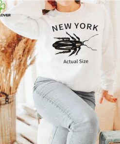 New york cockroach actual size 2023 hoodie, sweater, longsleeve, shirt v-neck, t-shirt