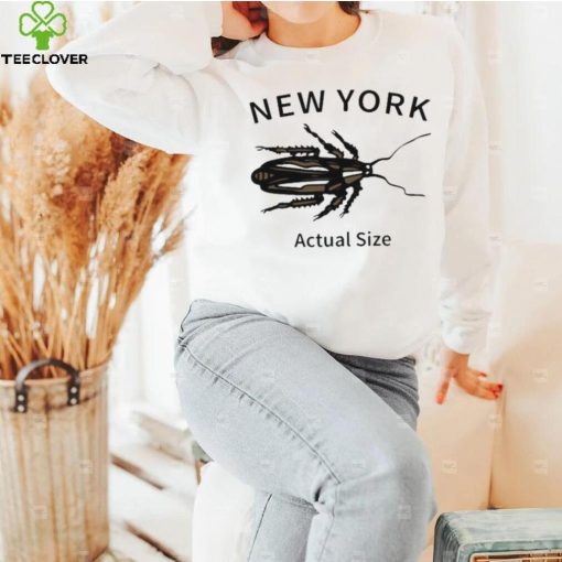 New york cockroach actual size 2023 hoodie, sweater, longsleeve, shirt v-neck, t-shirt