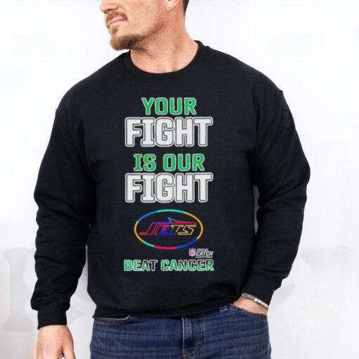 New york jets your fight is our fight beat cancer T hoodie, sweater, longsleeve, shirt v-neck, t-shirt