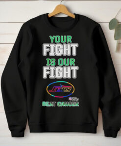 New york jets your fight is our fight beat cancer T hoodie, sweater, longsleeve, shirt v-neck, t-shirt