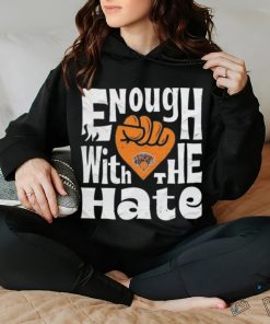 New york knicks enough with the hate hoodie, sweater, longsleeve, shirt v-neck, t-shirt