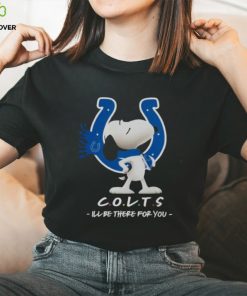 Nfl Indianapolis Colts Snoopy I’ll Be There For You 2023 T Shirt