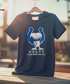 Nfl Indianapolis Colts Snoopy I’ll Be There For You 2023 T Shirt