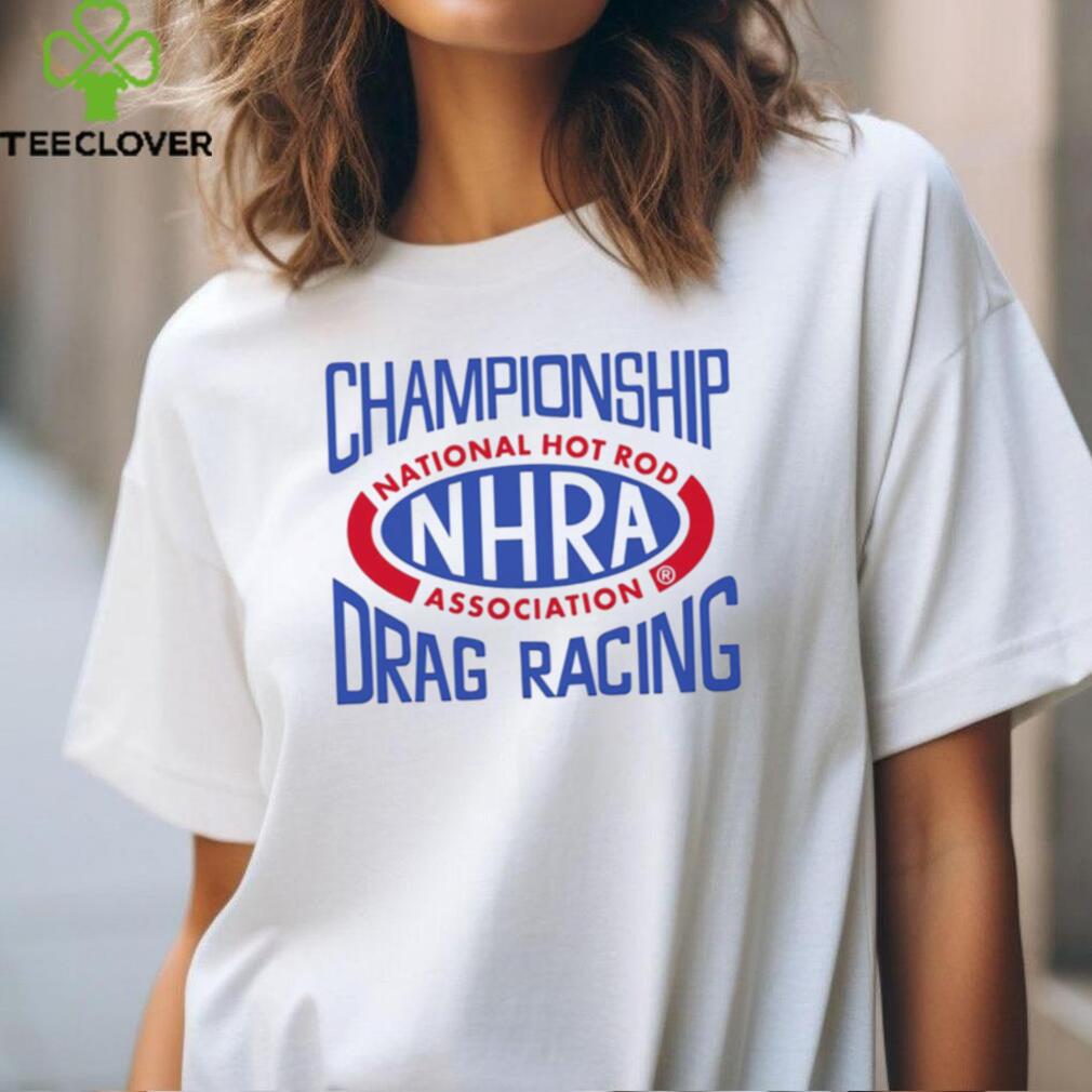 Nhra Vive La Fete Championship Drag Racing T Shirt Nhra Vive La Fete Championship Drag Racing T Shirt