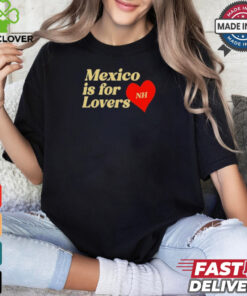 Niall Horan Mexico Is For Lovers T Shirts 2 Niall Horan Mexico Is For Lovers T Shirts