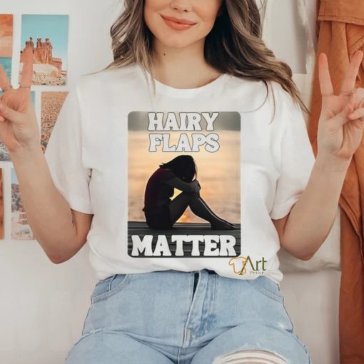 Niamhy Noozey Hairy Flaps Matter T Shirt