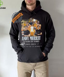 Nice 19 years of tennis andy murray 2005 2024 thank you for the memories hoodie, sweater, longsleeve, shirt v-neck, t-shirt