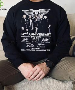 Nice Aerosmith 52nd Anniversary 1970 2022 Dream On Dream Until Your Dreams Come True Signature Shirt