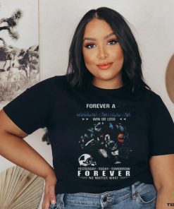 Nice Carolina panthers forever fan win or lose no matter what shirt