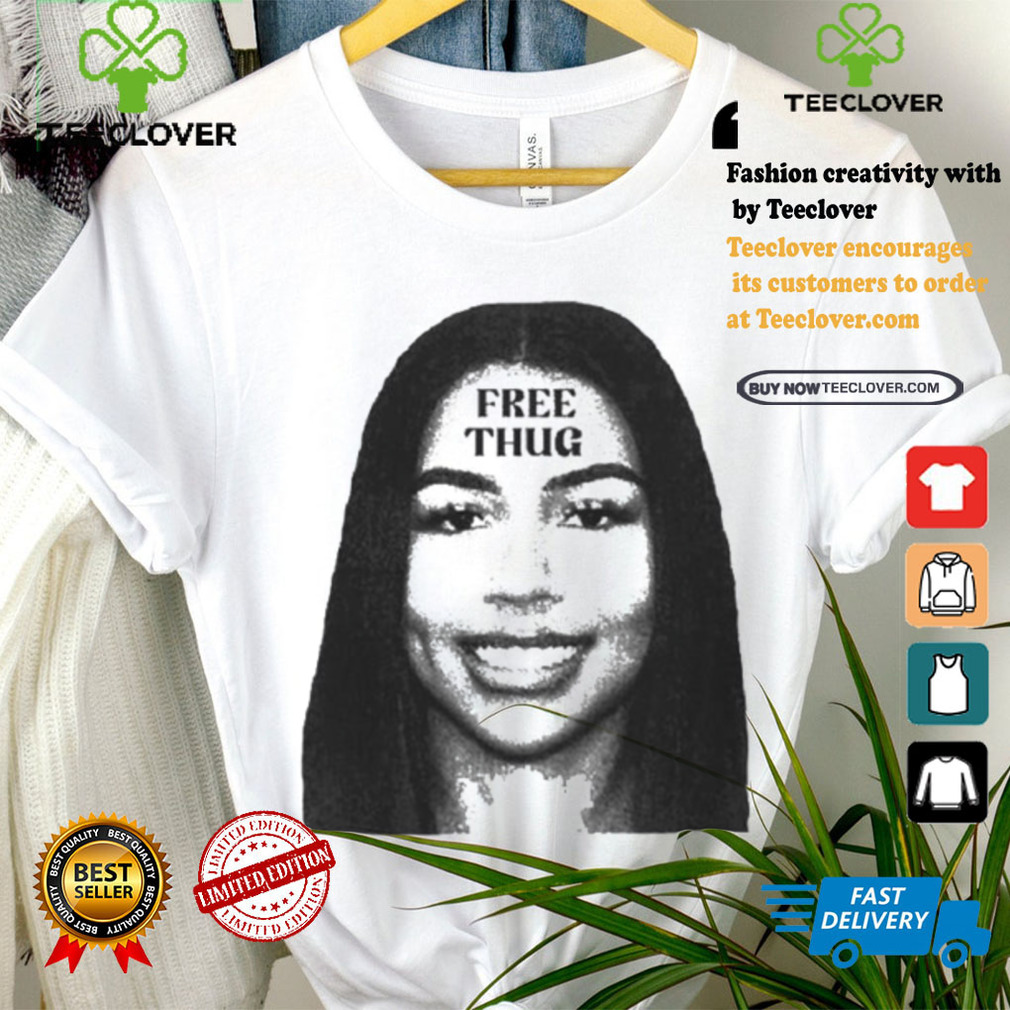 Nice Free thug shirt Nice Free thug shirt