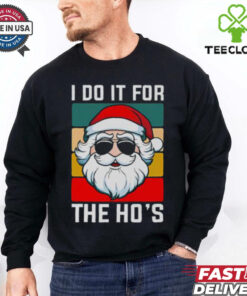 Nice I Do It For The Ho’s Santa Christmas T Shirt 3 Nice I Do It For The Ho’s Santa Christmas T Shirt