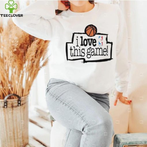 Nice I Love This Game Nba Basketball T hoodie, sweater, longsleeve, shirt v-neck, t-shirt