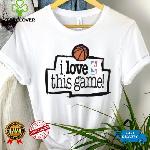 Nice I Love This Game Nba Basketball T hoodie, sweater, longsleeve, shirt v-neck, t-shirt