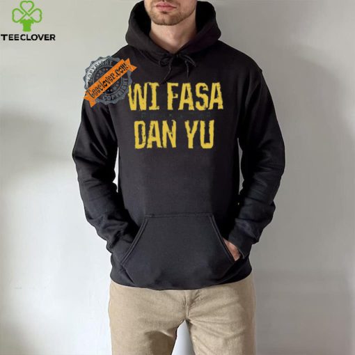 Nice Jamaica Wi Fasa Dan Yu T Shirt