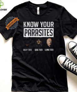 Nice Know your parasites shirt deer tick dog tick luna tick