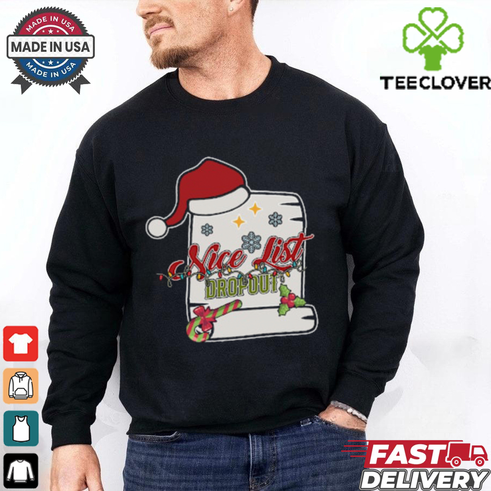 Nice List Dropout Retro Funny Naughty List Christmas Crewneck shirt Nice List Dropout Retro Funny Naughty List Christmas Crewneck shirt