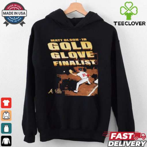 Nice Matt Olson Atlanta Braves Gold Glove Award Finalist 2024 T hoodie, sweater, longsleeve, shirt v-neck, t-shirt